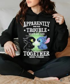 Stitch Apparently we’re trouble when we are together who knew shirt