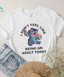 Stitch I Don’t Feel Like Being An Adult Today Shirt