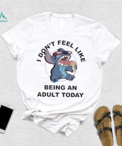 Stitch I Don’t Feel Like Being An Adult Today Shirt