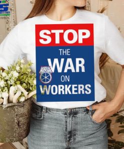 Stop the war on workers logo shirt