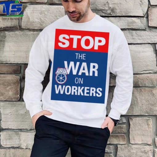 Stop the war on workers logo shirt