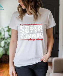 Super Humman Tv Show Shirt