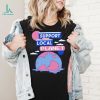Support your local Planet art shirt