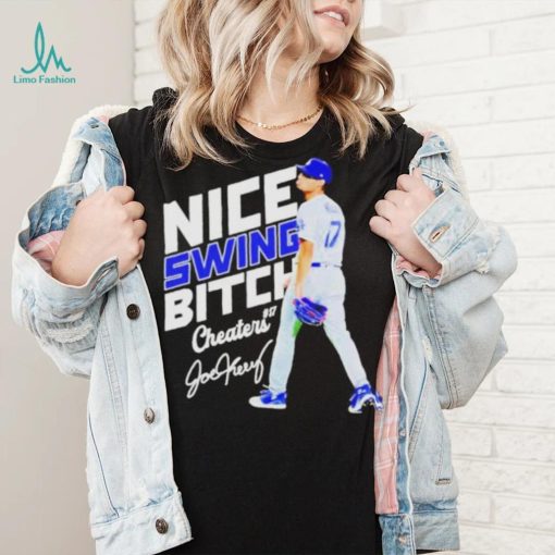 Swing Bitch Cheaters Joe Kelly Los Angeles Dodgers Shirt