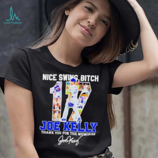 Swing Bitch Number 17 Joe Kelly La Dodgers Thank You For The Memories Shirt