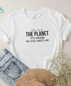 Take Care Of The Planet Defenders Of The Earth Shirt