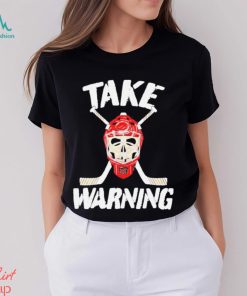 Take Warning Hockey Shirt