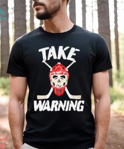 Take Warning Hockey Shirt