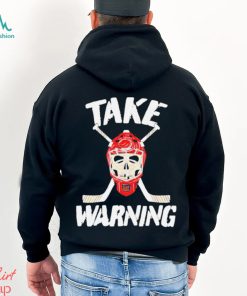 Take Warning Hockey Shirt