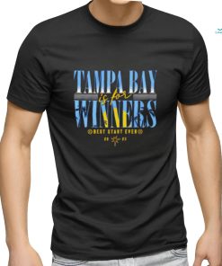 Tampa Bay Rays is for winners best start ever 2023 shirt