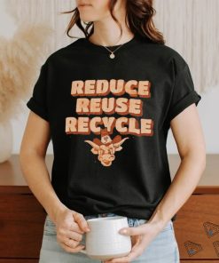 Texas Longhorns Reduce Reuse Recycle Shirt