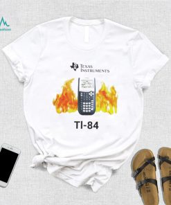 Texas instruments tl 84 shirt