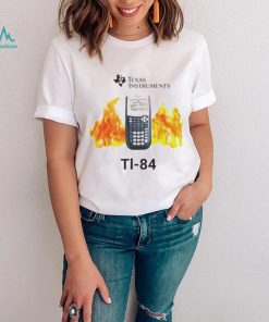 Texas instruments tl 84 shirt