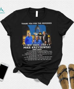 Thank You For The Memories Best Coach Ever Mike Krzyzewski 1980 – 2022 T Shirt