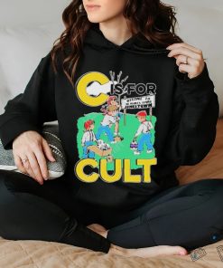 That Go Hard C Is For Cult T Shirt