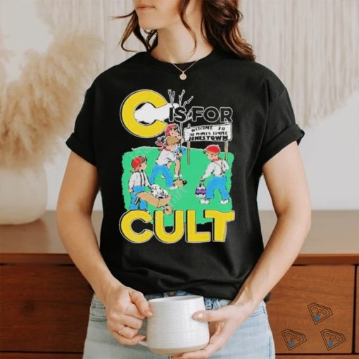 That Go Hard C Is For Cult T Shirt