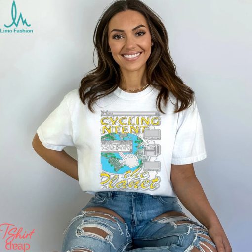 That Go Hard Recycling Content Is Good For The Planet Shirt
