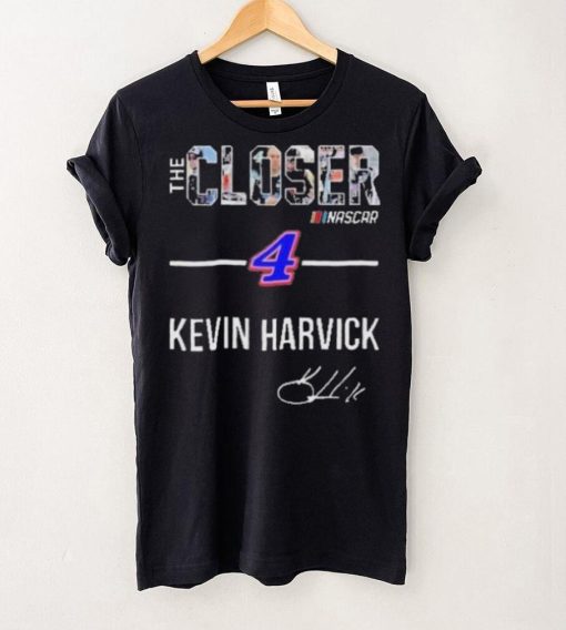 The Closer Nascar Kevin Harvick signature shirt