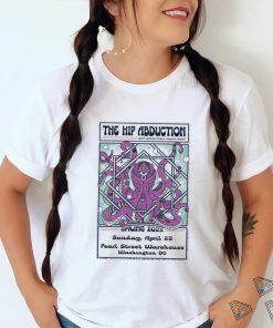 The Hip Abduction April 13 2023 Washington, DC Poster shirt