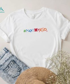 The Officer Tatum Merch #Notmykid T Shirt