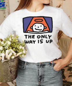 The Only Way Is Up I Ascend But I Don't Descend T Shirt