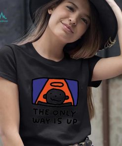 The Only way is up art shirt