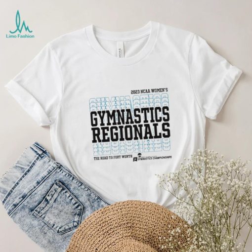 The Road To Fort Worth 2023 Ncaa National Collegiate Women’s Gymnastics Regionals Comfortwash Shirt