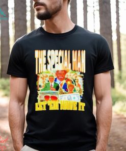 The Special Man Let ’em Have It Shirt