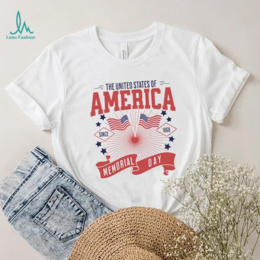 The United States Of America Since 1868 Memorial Day Weekend shirt