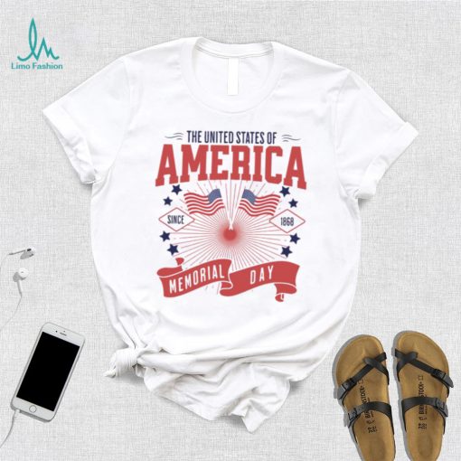 The United States Of America Since 1868 Memorial Day Weekend shirt