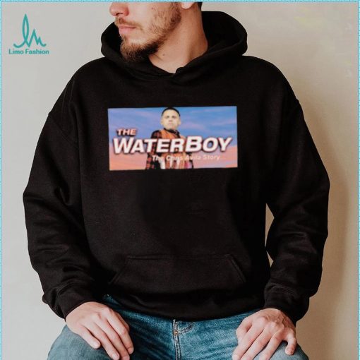 The Waterboy The Chris Avila Story Shirt