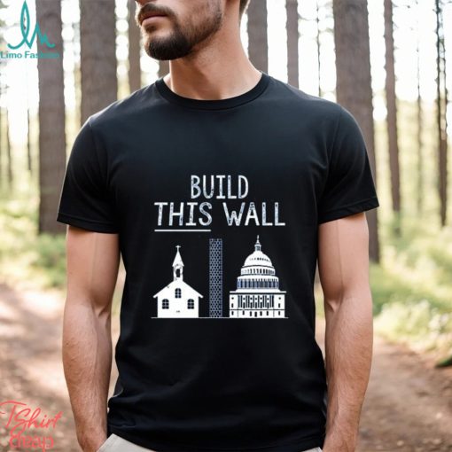 The other 98% build this wall t shirt