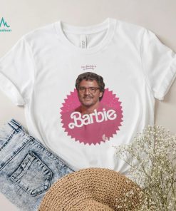 This Barbie Is A Daddy Pedro Doll Shirt