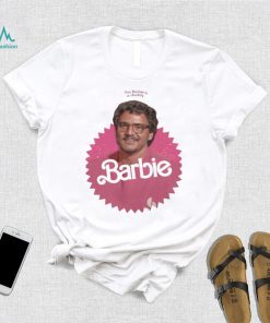 This Barbie Is A Daddy Pedro Doll Shirt