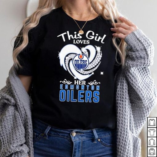 This Girl Loves Heart Her Edmonton Oilers Shirt