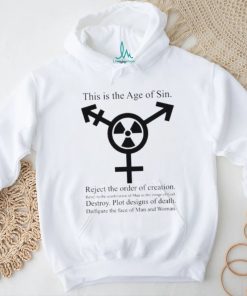 This Is The Age Of Sin Reject The Order Of Creation Shirt