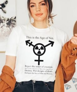 This Is The Age Of Sin Reject The Order Of Creation Shirt