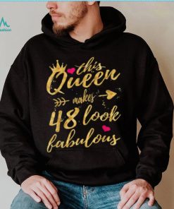 This Queen Makes 48 Look Fabulous 48th Birthday Shirt Women T Shirt