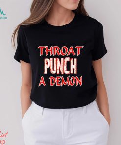 Throat Punch A Demon Shirt