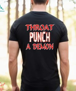 Throat Punch A Demon Shirt