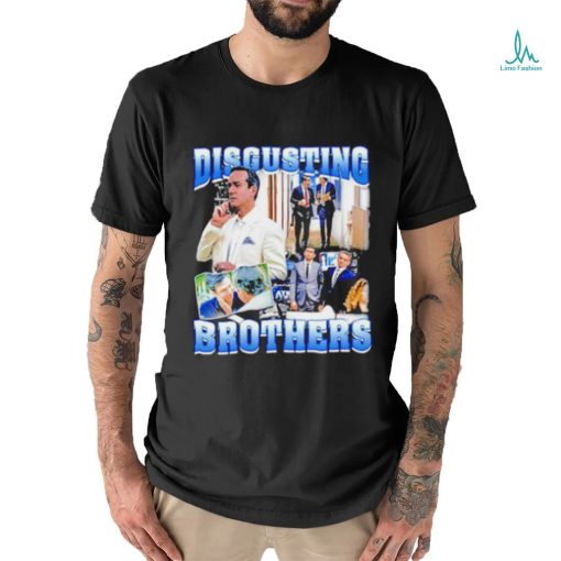 Tom And Greg’s Disgusting Brothers Shirt