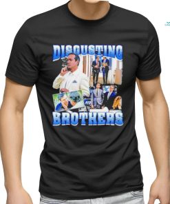 Tom And Greg’s Disgusting Brothers Shirt