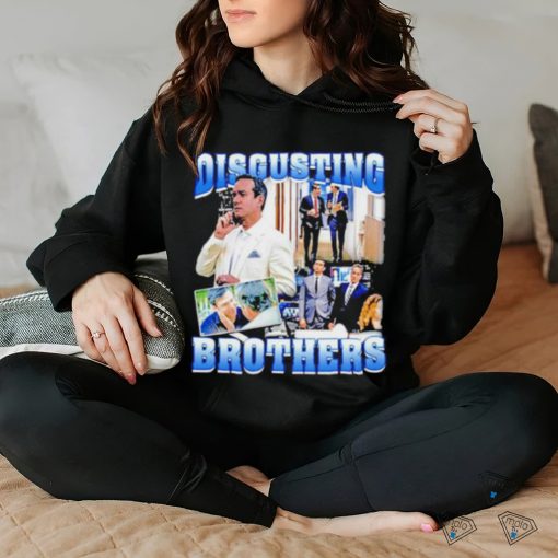 Tom And Greg’s Disgusting Brothers Shirt