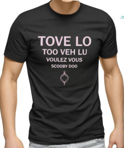 Tove Lo Too Veh Lu Voulez Vous Scooby Doo Shirt