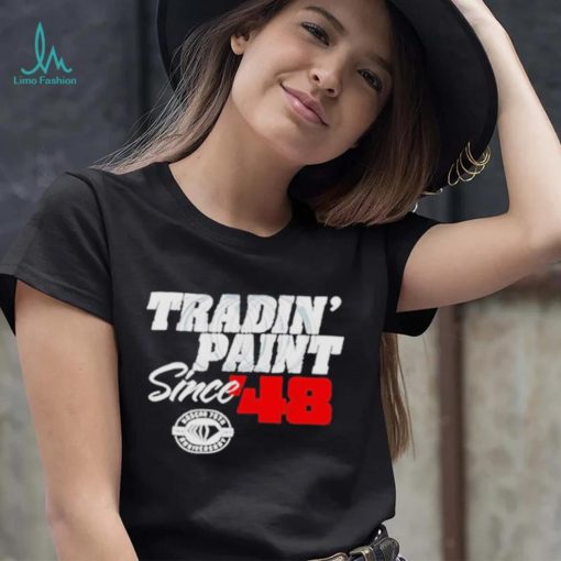 Tradin’ Paint Since 48 Tri Blend Shirt