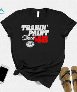 Tradin’ paint since ’48 triblend shirt