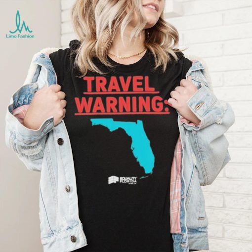 Travel Warning Equality Florida 2023 Shirt