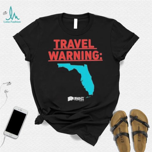 Travel Warning Equality Florida 2023 Shirt