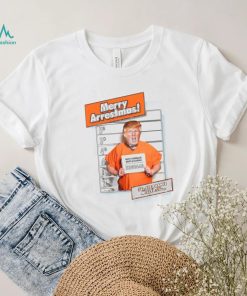 Trump Merry Arrestmas Stephanie Miller Show Shirt Donald Trump Shirt