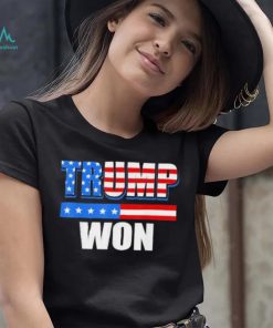 Trump Won American Flag Tee Shirt